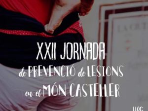 XXII Jornada de Prevenció de Lesions en el Món Casteller